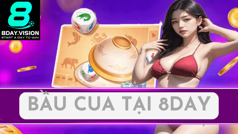 Bí Quyết Chơi Bầu Cua Tại 8day Luôn Thắng