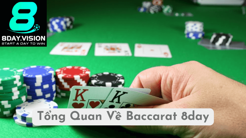 Tổng Quan Về Baccarat 8day