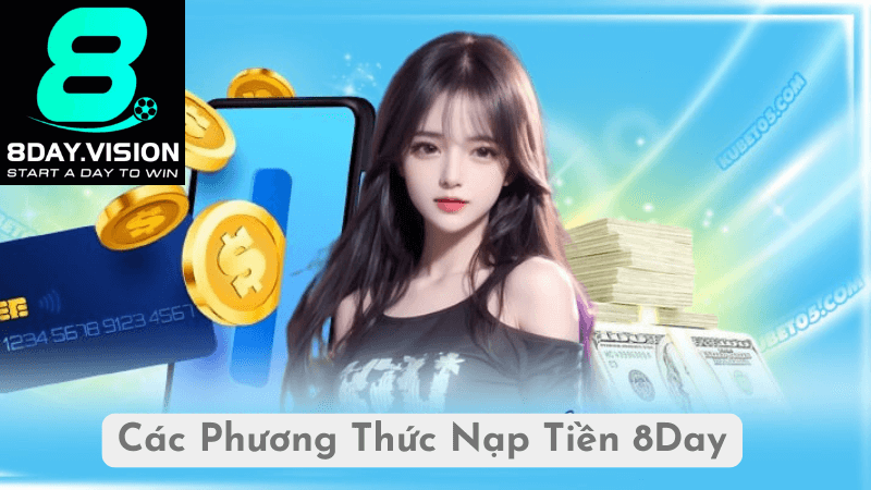 Các Phương Thức Nạp Tiền 8Day