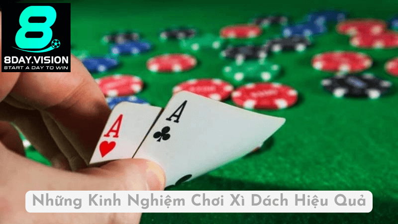 Những Kinh Nghiệm Chơi Xì Dách Hiệu Quả